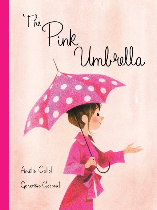 Title details for The Pink Umbrella by Amelie Callot - Available